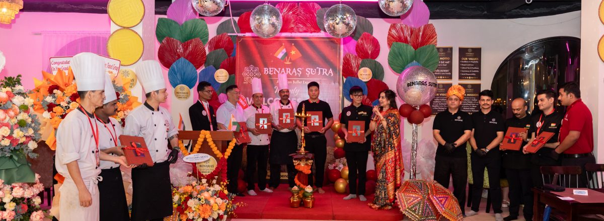 BENARAS SUTRA KHAI TRƯƠNG CHI NHÁNH MỚI: ĐIỂM HẸN ẨM THỰC ẤN ĐỘ GIỮA LÒNG HÀ NỘI, NÂNG TẦM TRẢI NGHIỆM DU LỊCH THỦ ĐÔ
