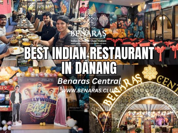 Best Indian Restaurant in Da Nang – Benaras Central