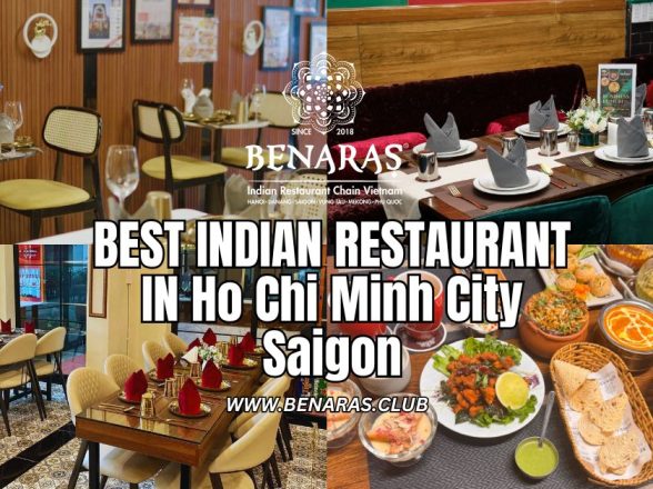 Best Indian Restaurants in Ho Chi Minh City (Saigon) – Top 3 Trusted Indian Dining Spots
