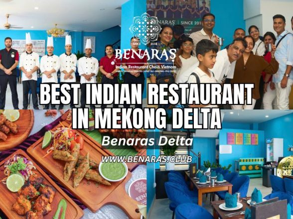 Best Indian Restaurant in Mekong Delta – Benaras Delta