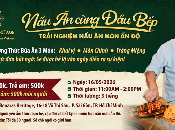 Workshop Nấu Ăn Ấn Độ Thú Vị Tại Sài Gòn – Trải Nghiệm Cooking Class Cùng Benaras