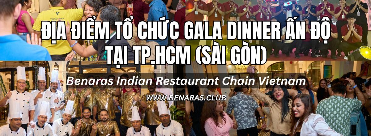 ĐỊA ĐIỂM TỔ CHỨC GALA DINNER ẤN ĐỘ TẠI TP.HCM (SÀI GÒN)