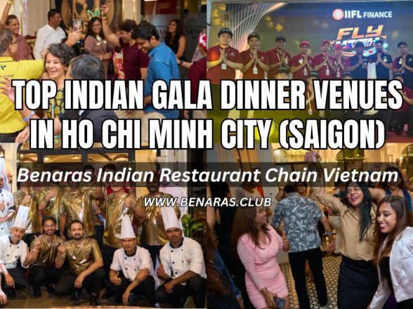 TOP INDIAN GALA DINNER VENUES IN HO CHI MINH CITY (SAIGON)