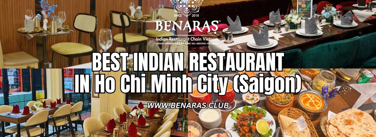 Best Indian Restaurant Near Me Ho Chi Minh City (Saigon)